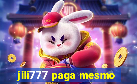 jili777 paga mesmo